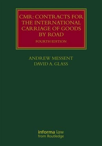 CMR: Contracts for the International Carriage of Goods by Road (Lloyds Shipping Law Library)