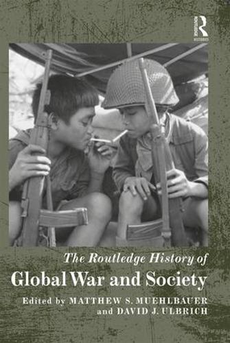 The Routledge History of Global War and Society (Routledge Histories)