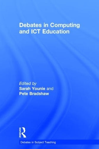 Debates in Computing and ICT Education (Debates in Subject Teaching)