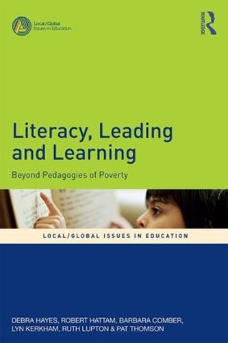 Literacy, Leading and Learning: Beyond Pedagogies of Poverty (Local/Global Issues in Education)