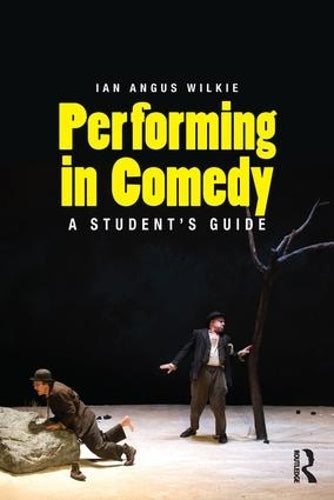 Performing in Comedy: A Students Guide