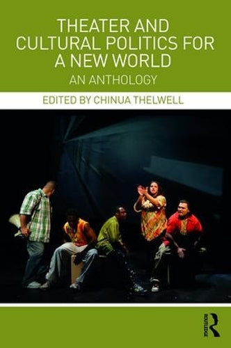 Theater and Cultural Politics for a New World: An Anthology