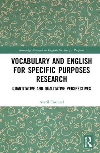 Vocabulary and English for Specific Purposes Research: Quantitative and Qualitative Perspectives (Routledge Research in English for Specific Purposes)