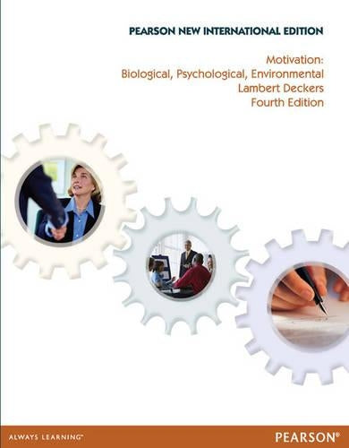 Motivation: Biological, Psychological, and Environmental, New International Edition, 4e