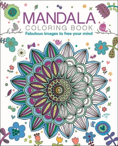 Mandala Coloring Book: Fabulous Images to Free Your Mind (Sirius Creative Coloring)