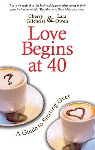 Love Begins at 40: A Guide to Starting Over