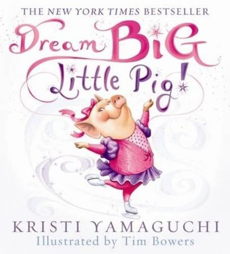 Dream Big, Little Pig