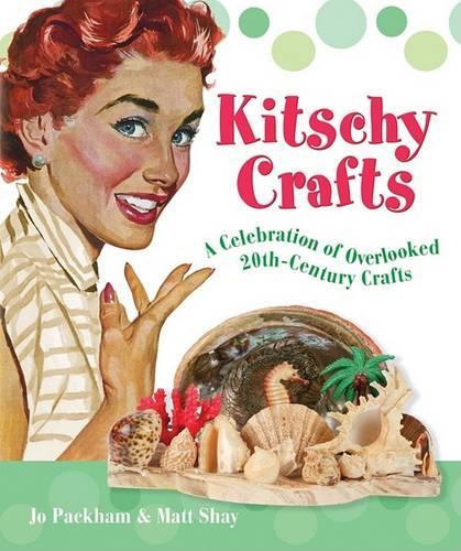 Kitschy Crafts: A Celebration of Overlooked 20th-century Crafts
