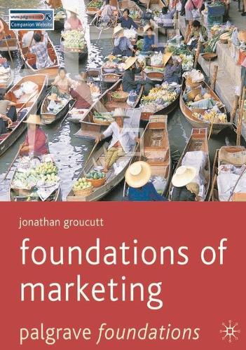 Foundations of Marketing (Palgrave Foundations Series)