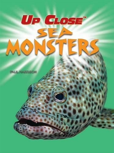Sea Monsters (Up Close)