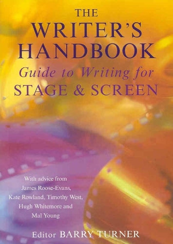 Writer's Handbook: Guide to Writing for Stage and Screen