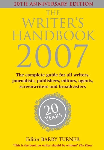 The Writers Handbook 2007 (Writers Handbooks MacMillan))