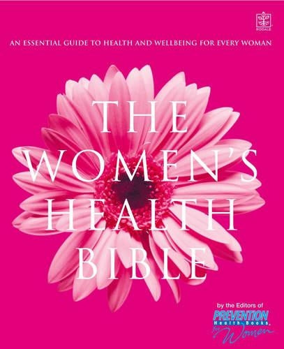 The Womens Health Bible: An Essential Guide to Health and Wellbeing for Every Woman
