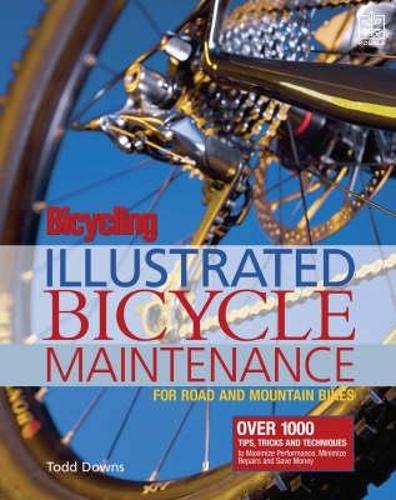 Bicycling Magazines Illustrated Guide to Bicycle Maintenance