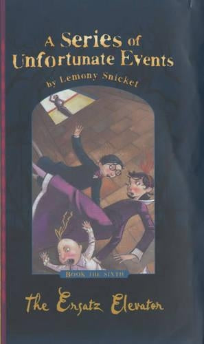 The Ersatz Elevator (A Series of Unfortunate Events)