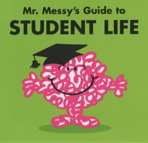 Mr. Messys Guide to Student Life