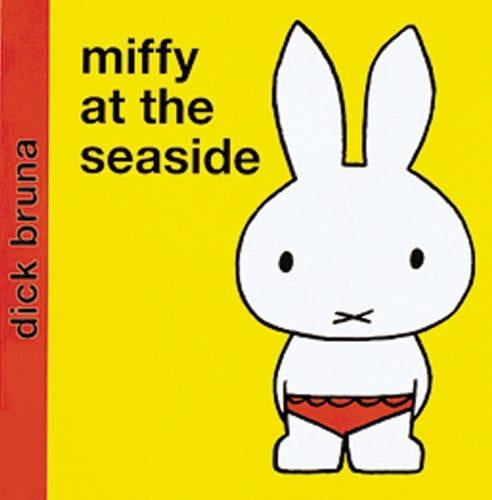 Miffy at the Seaside (Miffy - Classic Hardbacks)