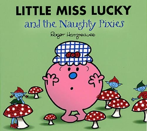 Little Miss Lucky and the Naughty Pixies
