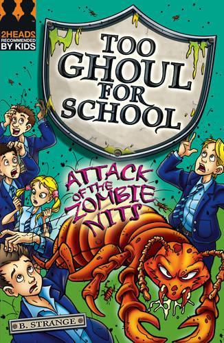 Attack of the Zombie Nits! (Too Ghoul for School)