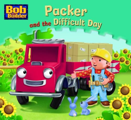 Packer and the Difficult Day (Bob the Builder Story Library)