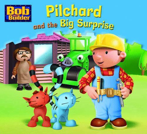 Pilchard and the Big Surprise (Bob the Builder Story Library)