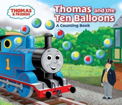 Thomas and the Ten Balloons: A Counting Book (Thomas & Friends)