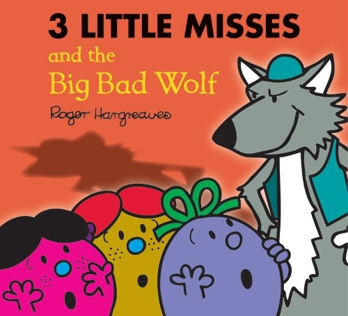 The Three Little Miss and the Big Bad Wolf (Mr. Men & Little Miss Magic)