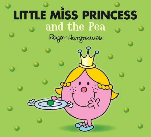 Little Miss Princess and the Pea (Mr. Men & Little Miss Magic)