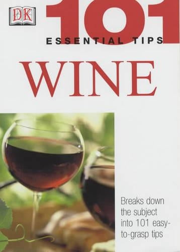 Wine (101 Essential Tips)