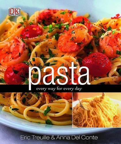 Pasta: Every Way for Every Day