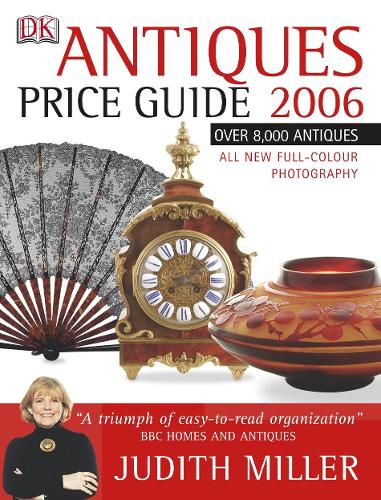 Millers Antiques Price Guide 2006 (Judith Millers Price Guides)