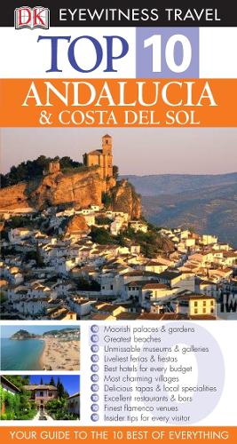 Andalucia and Costa Del Sol (DK Eyewitness Top 10 Travel Guide)