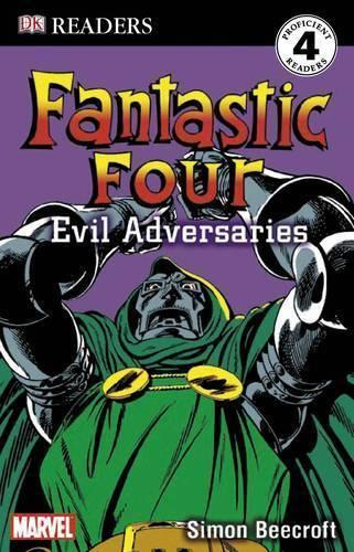 "Fantastic Four": Evil Adversaries: Level 4 Reader (Dk Readers Level 4)