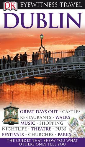 DK Eyewitness Travel Guide: Dublin