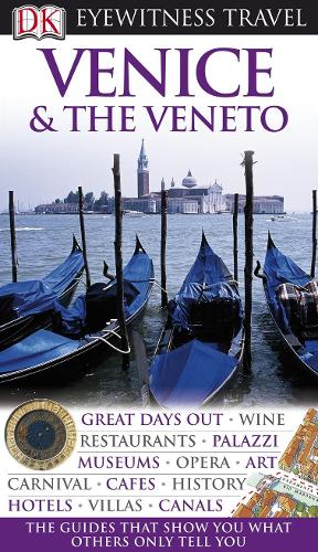 DK Eyewitness Travel Guide: Venice & the Veneto