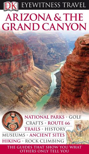 DK Eyewitness Travel Guide: Arizona & the Grand Canyon