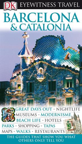 DK Eyewitness Travel Guide: Barcelona & Catalonia