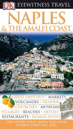 DK Eyewitness Travel Guide: Naples & the Amalfi Coast