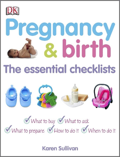 Pregnancy and Birth The Essential Checklists