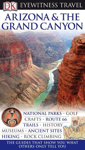 DK Eyewitness Travel Guide: Arizona & the Grand Canyon