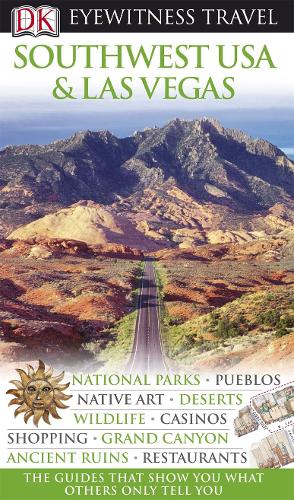 DK Eyewitness Travel Guide: Southwest USA & Las Vegas