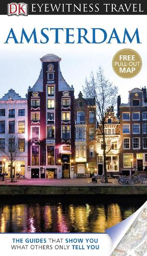 DK Eyewitness Travel Guide: Amsterdam