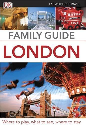 Eyewitness Travel Family Guide London (DK Eyewitness Travel Family Guides)