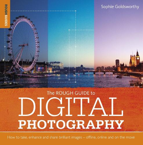 TheRough Guide to Digital Photography by Goldsworthy, Sophie ( Author ) ON Oct-03-2011, Paperback