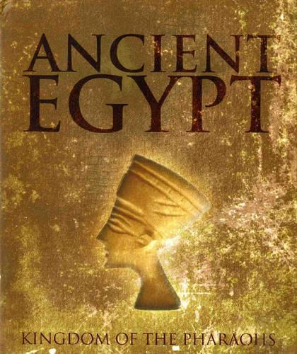Ancient Egypt: Kingdon of the Pharoahs