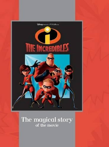 The "Incredibles" (Disney Book of the Film)