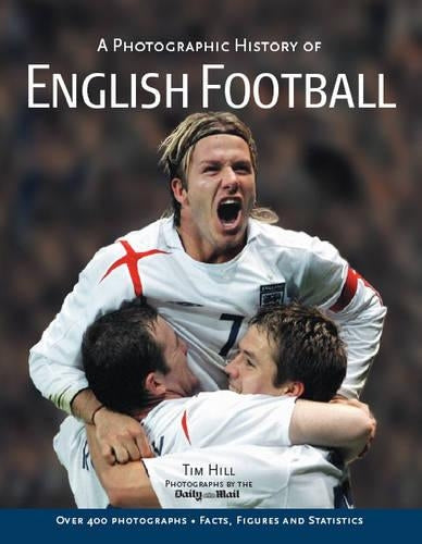 A Photographic History of English Football