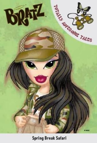 Spring Break Safari (Bratz Fiction Totally Awesome Tales)