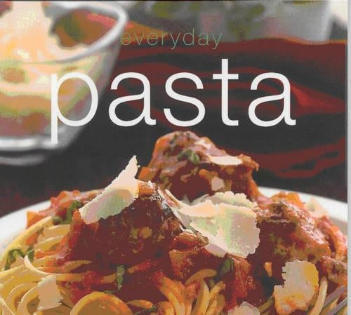 Everyday Pasta (Everyday Cookery)