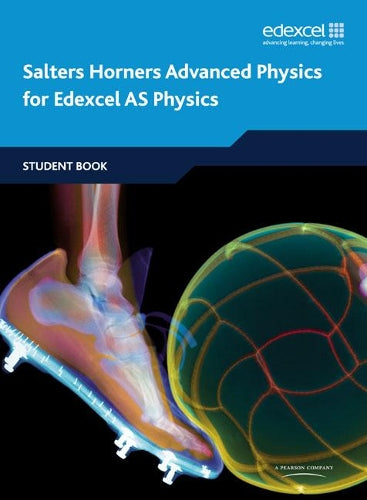 Salters Horners Advanced Physics AS Student Book: Student Book (Salters Horners Advanced Physics 08)